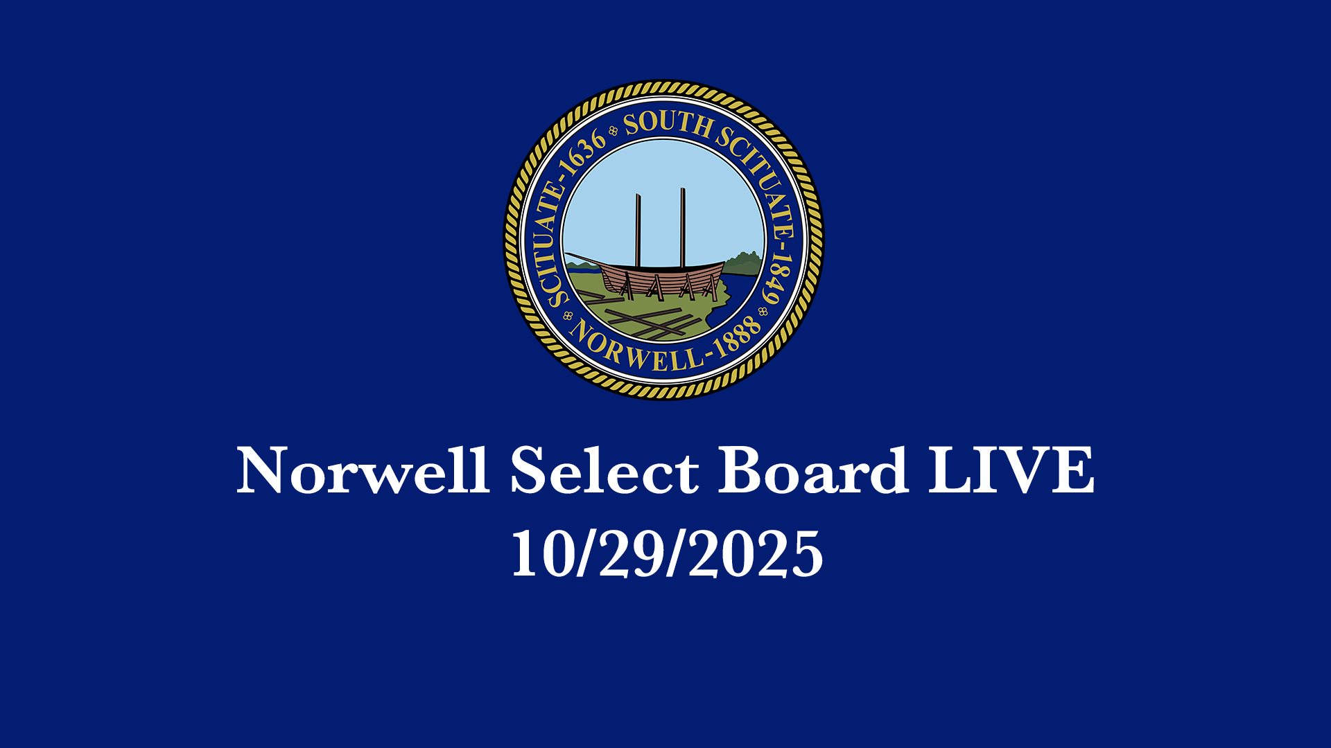 Norwell Select Board: 10/29/2025 - Broadcast LIVE