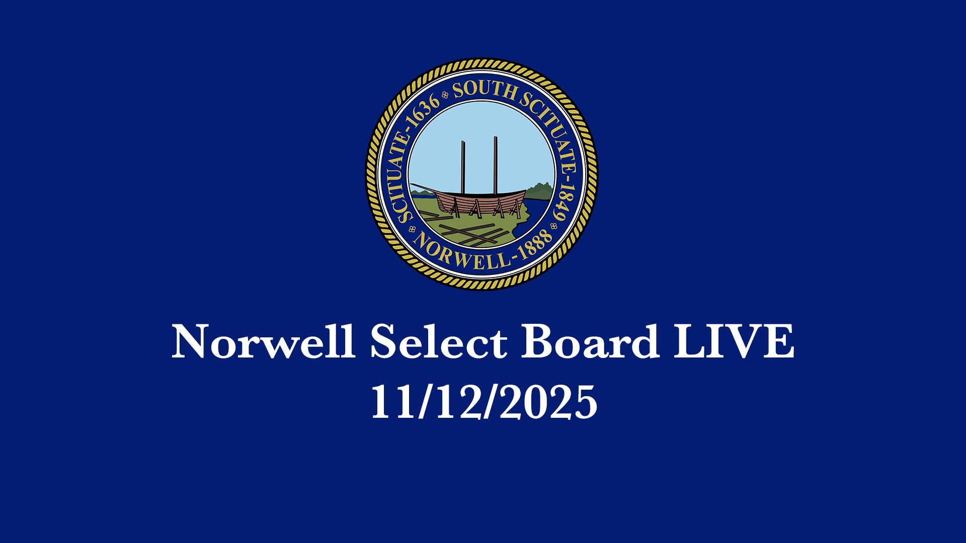 Norwell Select Board: 11/12/2025 - Broadcast LIVE