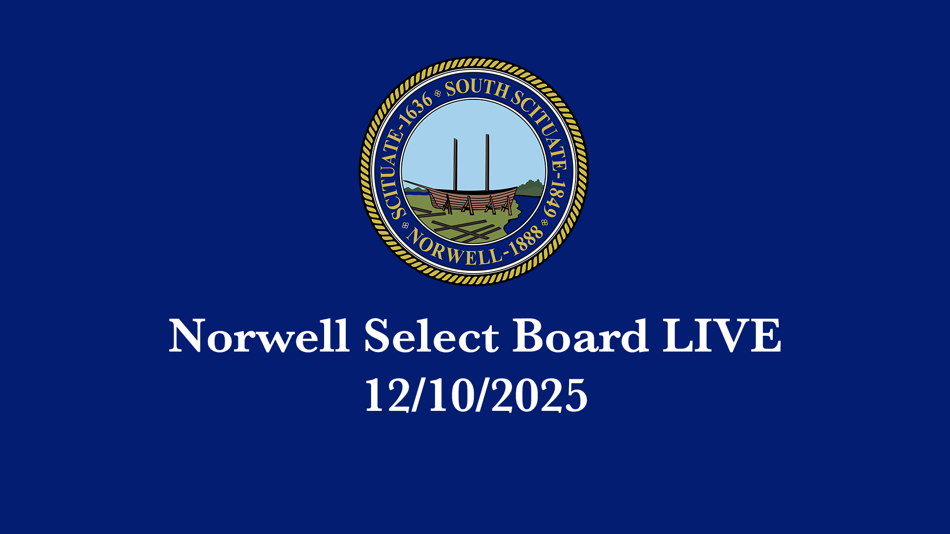 Norwell Select Board: 12/10/2025 - Broadcast LIVE