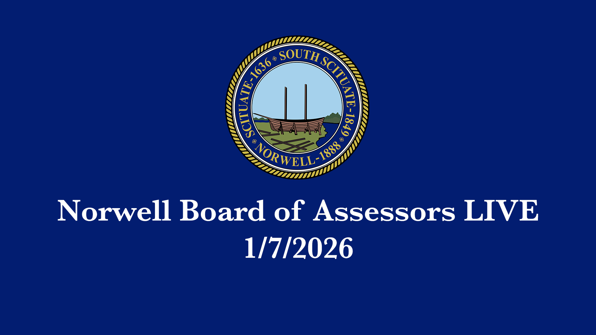 Norwell Board of Assessors: 1/7/2026 - Broadcast LIVE