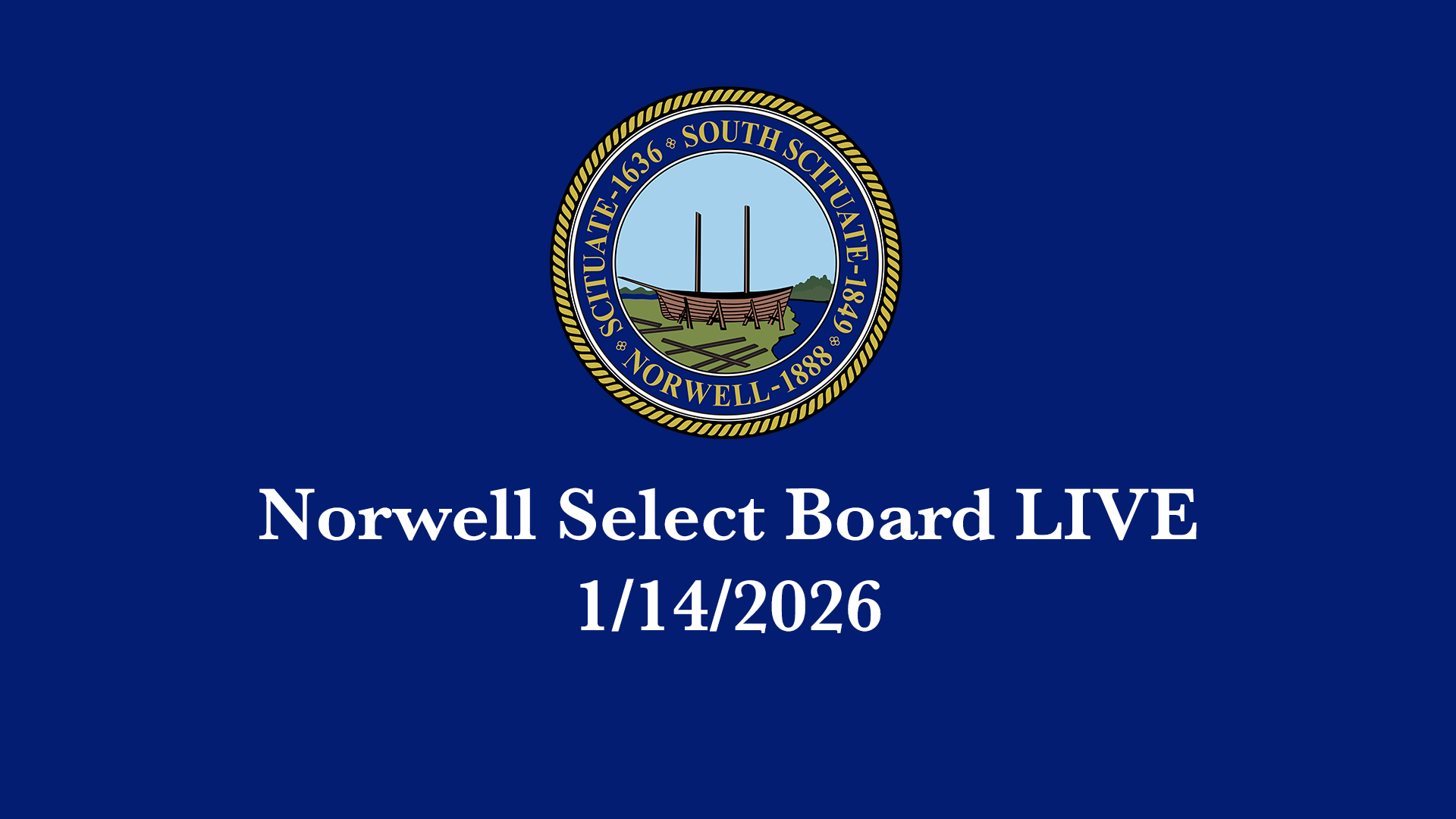 Norwell Select Board: 1/14/2026 - Broadcast LIVE