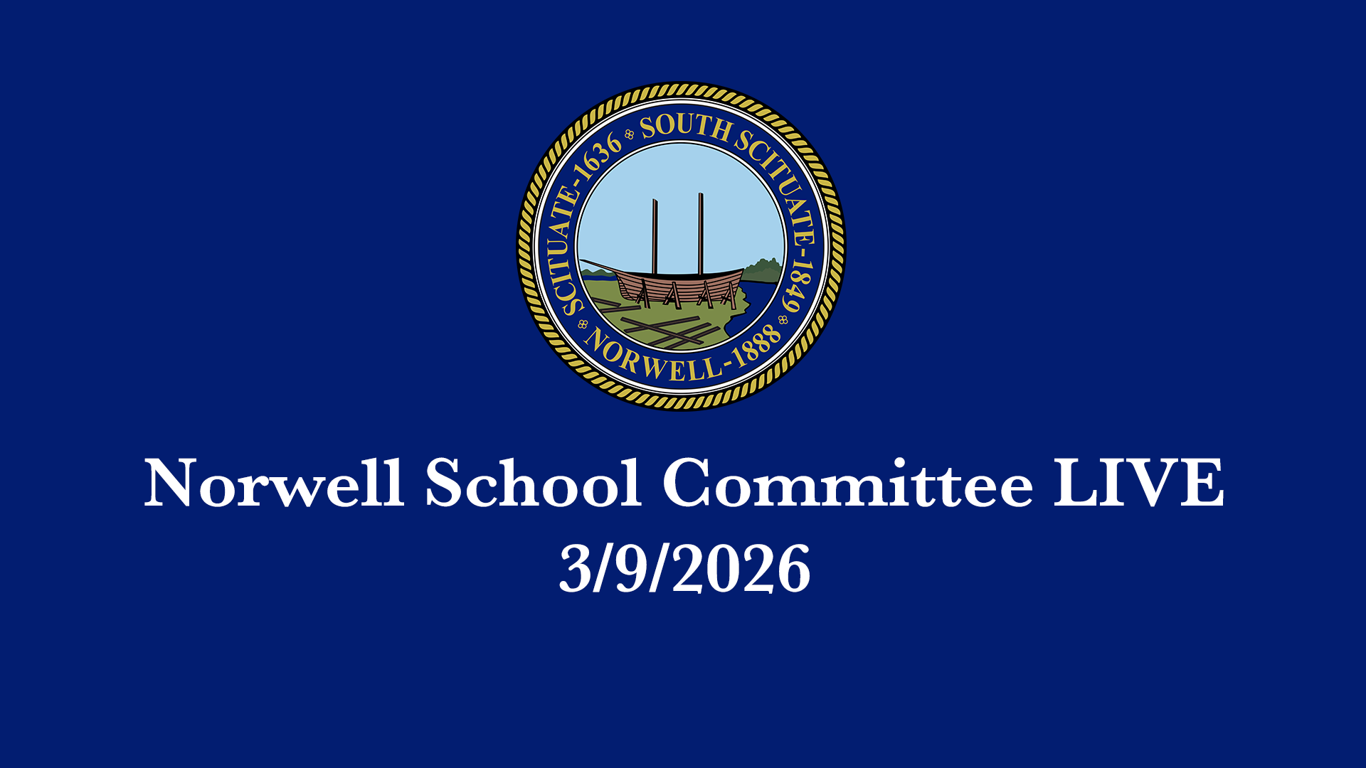 Navigate to Norwell School Committee: 3/9/2026 - Broadcast LIVE