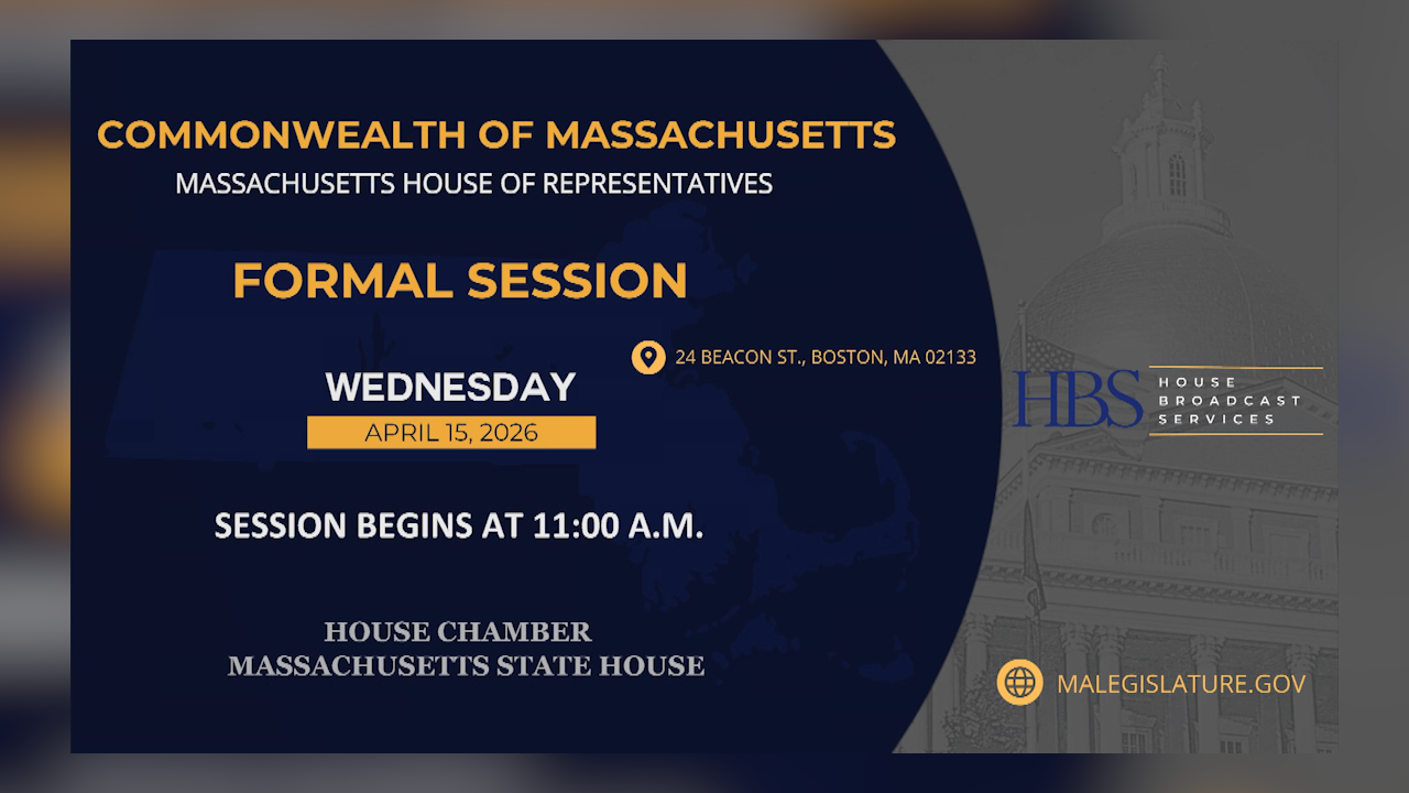Thumbnail image for MA House of Representatives Formal Session: 4/15/2026