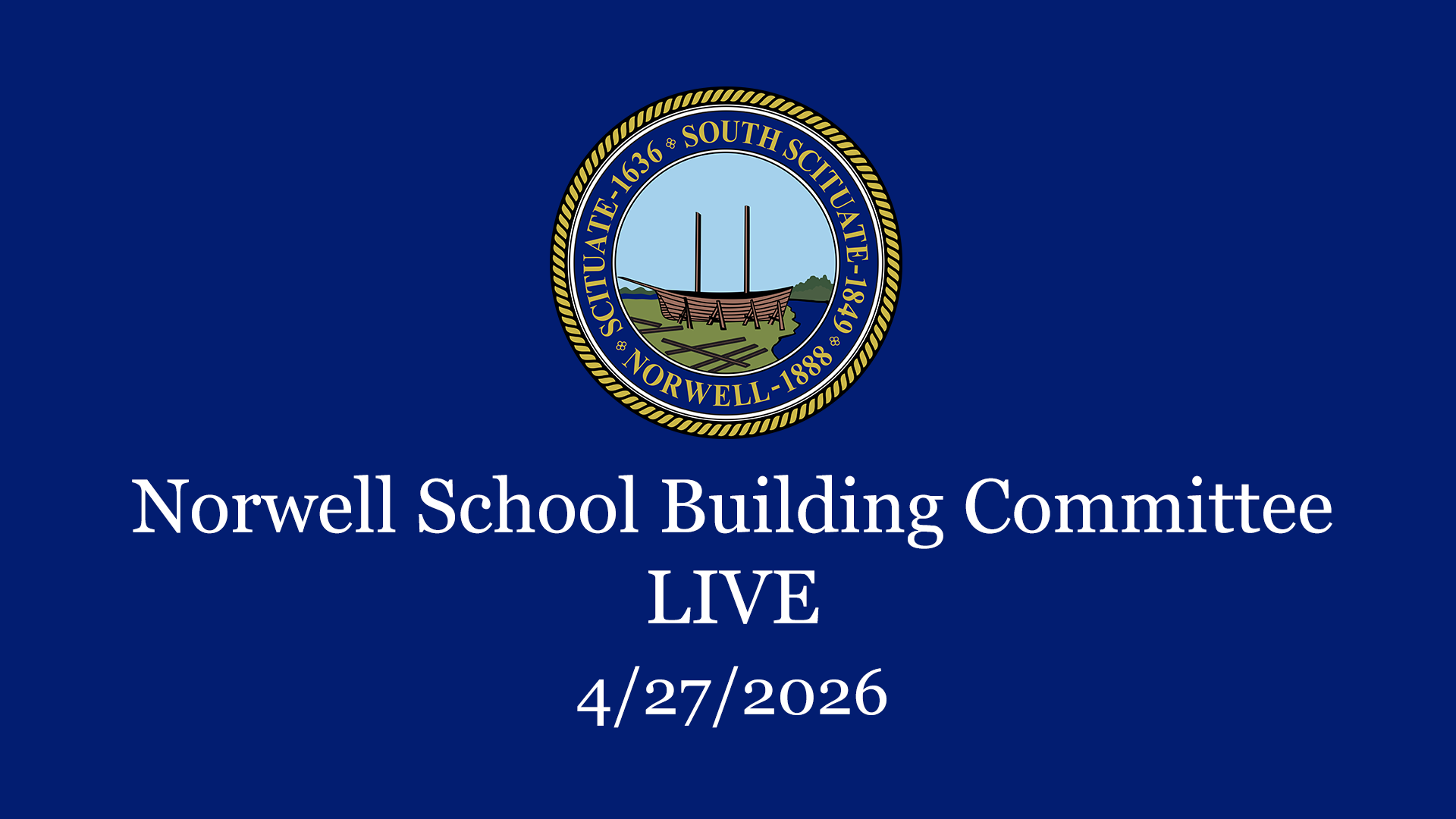 Thumbnail image for Norwell School Building Committee: 4/27/2026 - Broadcast LIVE