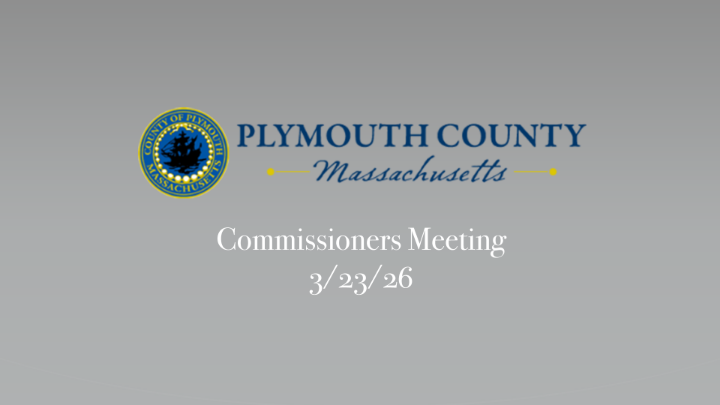 Thumbnail image for Plymouth County Commissioners Meeting: 3/23/2026