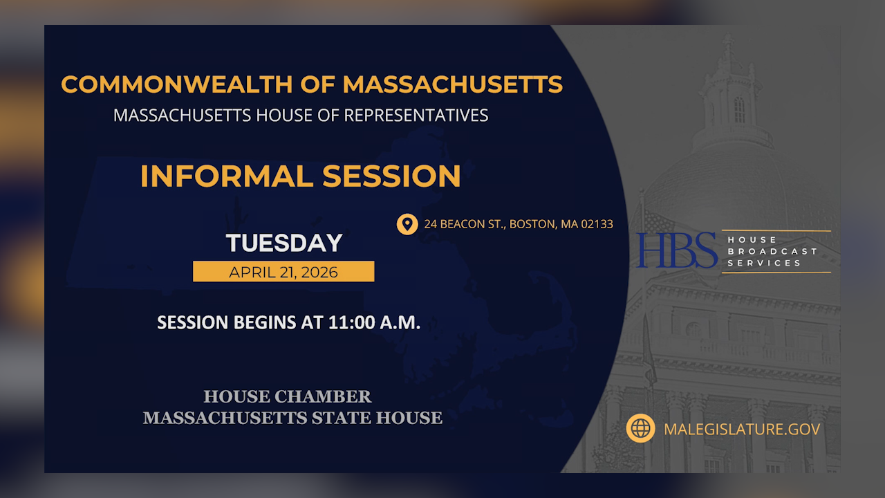 Thumbnail image for MA House of Representatives Informal Session: 4/21/2026