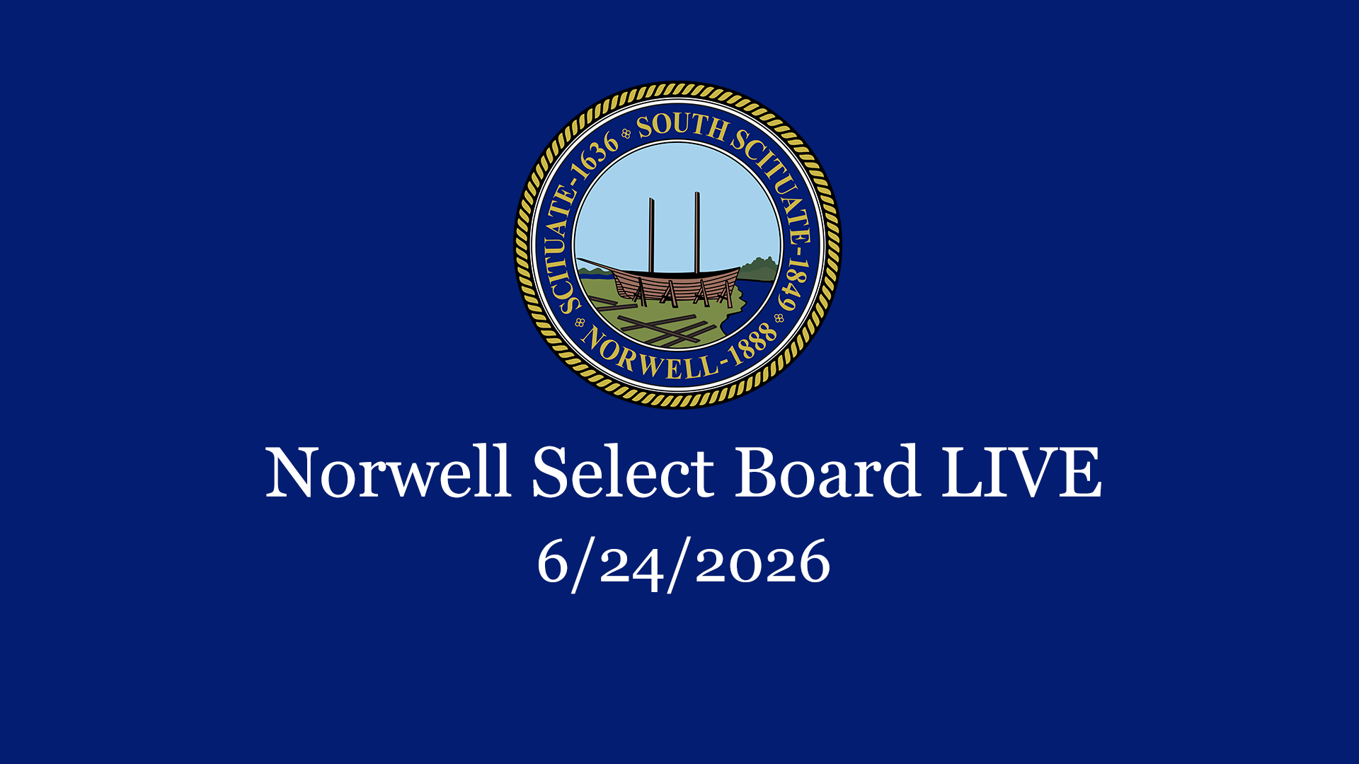 Thumbnail image for Norwell Select Board: 6/24/2026 Broadcast LIVE